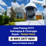 Jasa Pasang CCTV Sukmajaya & Cimanggis Depok – Global Vision CCTV