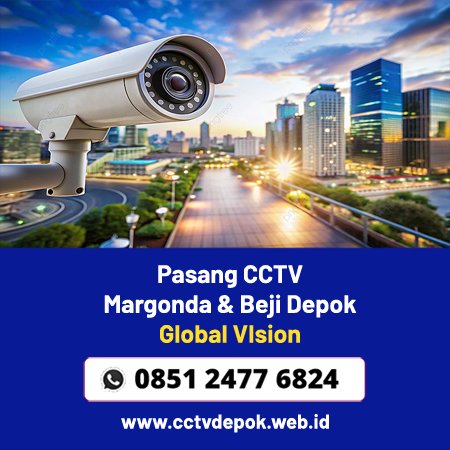 Pasang CCTV Margonda & Beji Depok